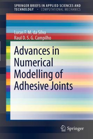 Carte Advances in Numerical Modeling of Adhesive Joints Lucas Filipe Martins da Silva