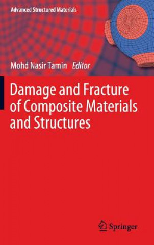 Buch Damage and Fracture of Composite Materials and Structures Mohd Nasir Tamin