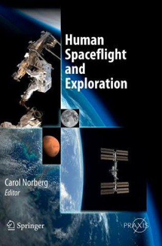 Книга Human Spaceflight and Exploration Carol Norberg
