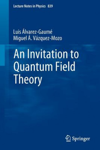 Kniha Invitation to Quantum Field Theory Luis Alvarez-Gaume