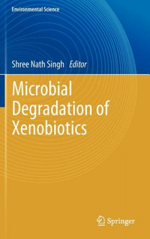 Buch Microbial Degradation of Xenobiotics Shree Nath Singh