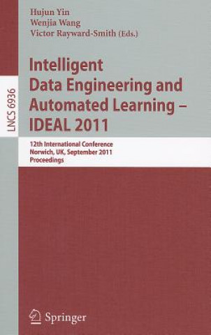 Knjiga Intelligent Data Engineering and Automated Learning -- IDEAL 2011 Hujun Yin