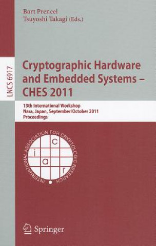 Carte Cryptographic Hardware and Embedded Systems -- CHES 2011 Bart Preneel
