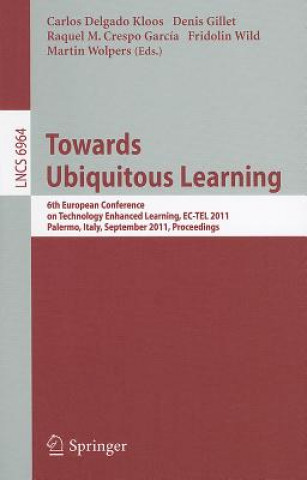 Kniha Towards Ubiquitous Learning Carlos Delgado Kloos
