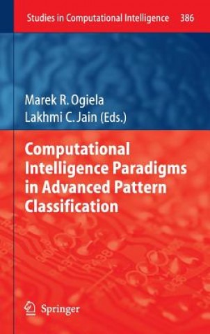 Kniha Computational Intelligence Paradigms in Advanced Pattern Classification Marek R. Ogiela