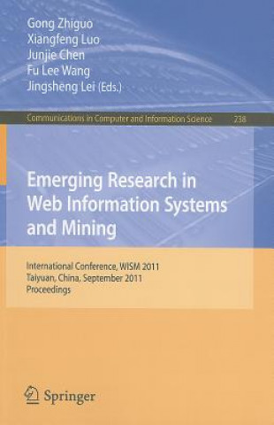 Книга Emerging Research in Web Information Systems and Mining Gong Zhiguo