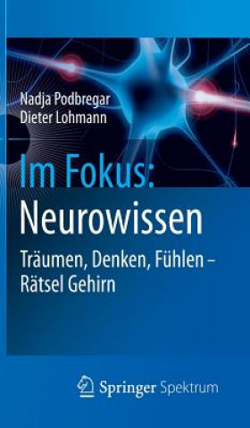 Kniha Im Fokus: Neurowissen Nadja Podbregar