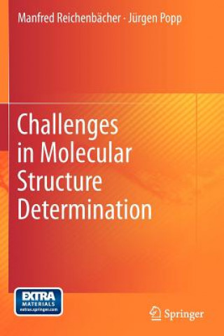 Carte Challenges in Molecular Structure Determination Manfred Reichenbächer