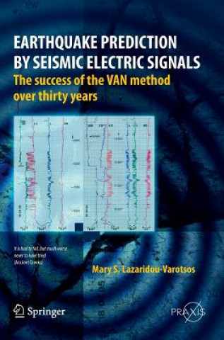 Kniha Earthquake Prediction by Seismic Electric Signals Mary S. Lazaridou-Varotsos