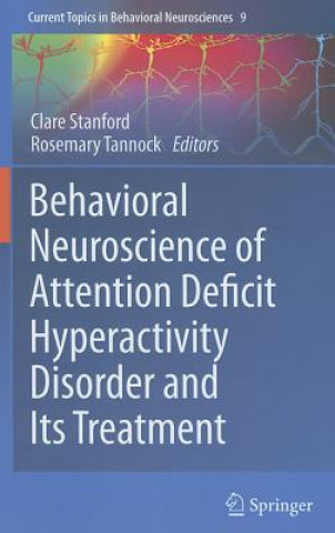 Book Behavioral Neuroscience of Attention Deficit Hyperactivity Disorder and Its Treatment Clare Stanford