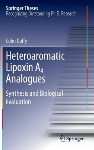 Knjiga Heteroaromatic Lipoxin A4 Analogues Colm Duffy