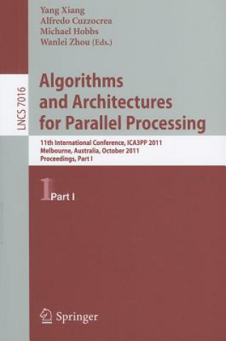 Knjiga Algorithms and Architectures for Parallel Processing, Part I Yang Xiang