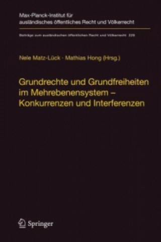 Książka Grundrechte und Grundfreiheiten im Mehrebenensystem - Konkurrenzen und Interferenzen Nele Matz-Lück