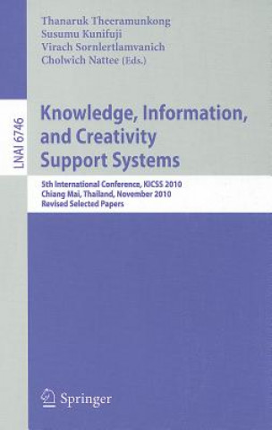 Książka Knowledge, Information, and Creativity Support Systems Thanaruk Theeramunkong