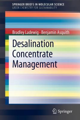 Könyv Desalination Concentrate Management Bradley Ladewig