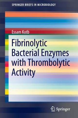 Książka Fibrinolytic Bacterial Enzymes with Thrombolytic Activity Essam Kotb