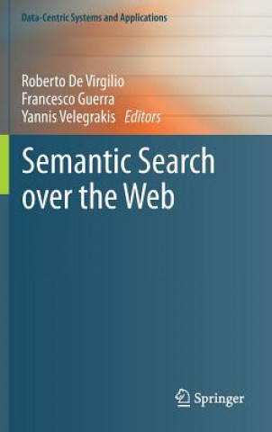 Książka Semantic Search over the Web Roberto De Virgilio