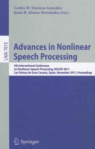 Knjiga Advances in Nonlinear Speech Processing Carlos M. Travieso-González