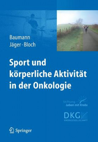 Carte Sport und koerperliche Aktivitat in der Onkologie Freerk T. Baumann