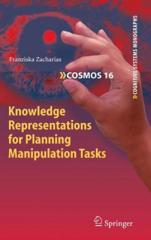 Livre Knowledge Representations for Planning Manipulation Tasks Franziska Zacharias