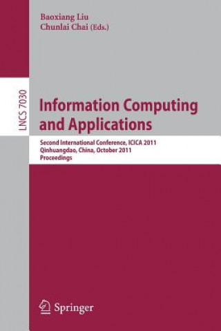 Kniha Information Computing and Applications Baoxiang Liu