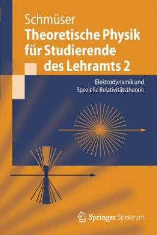 Kniha Theoretische Physik fur Studierende des Lehramts 2 Peter Schmüser