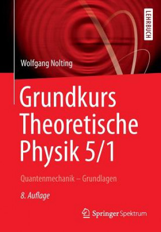 Kniha Grundkurs Theoretische Physik 5/1 Wolfgang Nolting