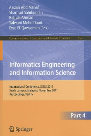 Könyv Informatics Engineering and Information Science, Part IV Azizah Abd Manaf