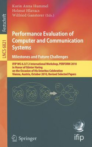 Könyv Performance Evaluation of Computer and Communication Systems. Milestones and Future Challenges Karin Anna Hummel