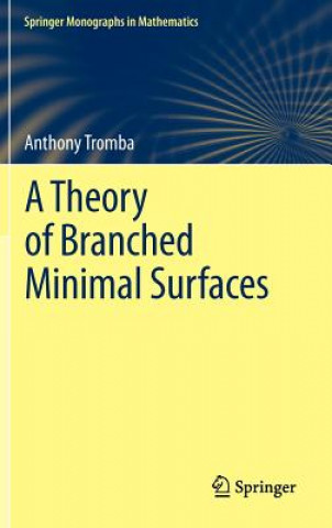 Carte Theory of Branched Minimal Surfaces Anthony J. Tromba