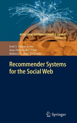 Book Recommender Systems for the Social Web José J. Pazos Arias