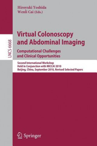 Könyv Virtual Colonoscopy and Abdominal Imaging: Computational Challenges and Clinical Opportunities Hiroyuki Yoshida