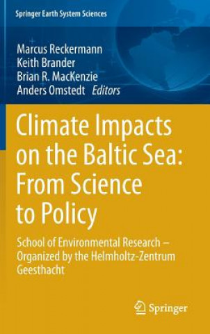 Book Climate Impacts on the Baltic Sea: From Science to Policy Marcus Reckermann