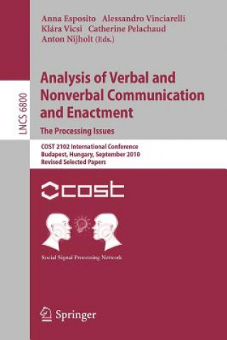 Könyv Analysis of Verbal and Nonverbal Communication and Enactment.The Processing Issues Anna Esposito