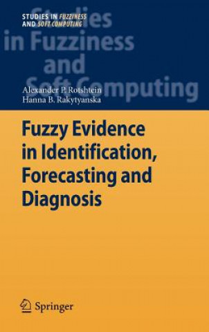 Knjiga Fuzzy Evidence in Identification, Forecasting and Diagnosis Alexander P. Rotshtein