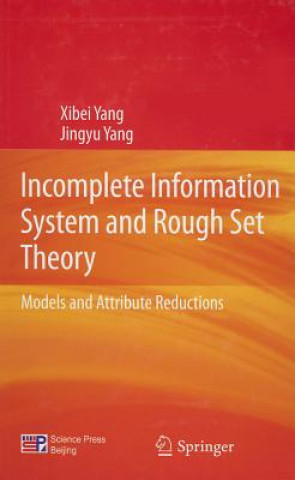 Carte Incomplete Information System and Rough Set Theory Xibei Yang