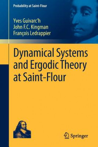 Carte Dynamical Systems and Ergodic Theory at Saint-Flour Yves Guivarch