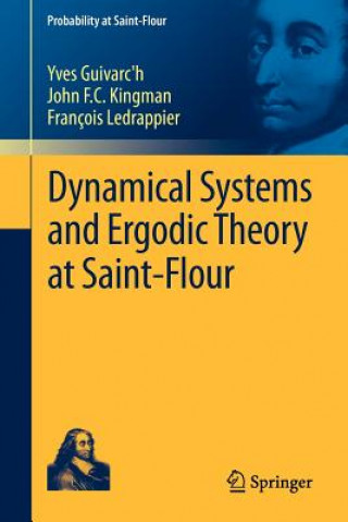 Könyv Dynamical Systems and Ergodic Theory at Saint-Flour Yves Guivarch