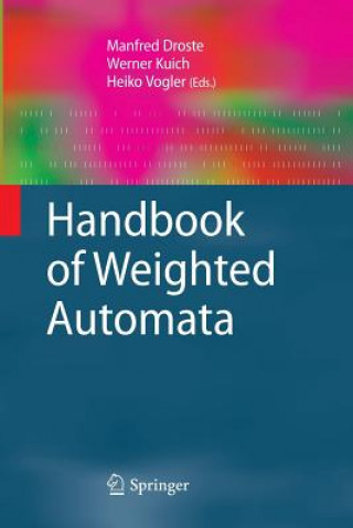 Kniha Handbook of Weighted Automata Manfred Droste