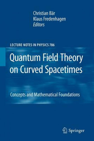 Książka Quantum Field Theory on Curved Spacetimes Christian Bär