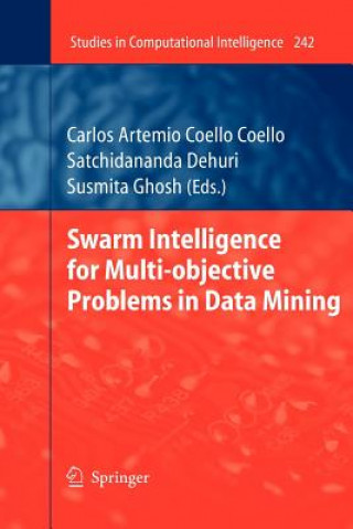 Kniha Swarm Intelligence for Multi-objective Problems in Data Mining Carlos A. Coello Coello