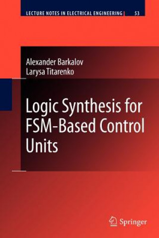 Kniha Logic Synthesis for FSM-Based Control Units Alexander Barkalov