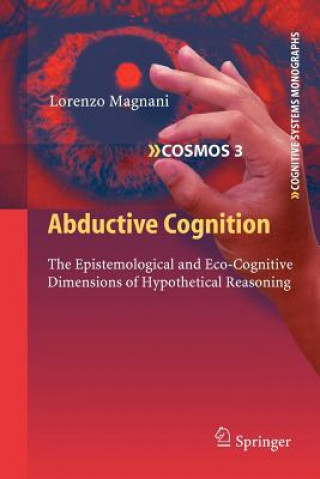 Kniha Abductive Cognition Lorenzo Magnani