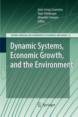 Könyv Dynamic Systems, Economic Growth, and the Environment Jesús Crespo Cuaresma