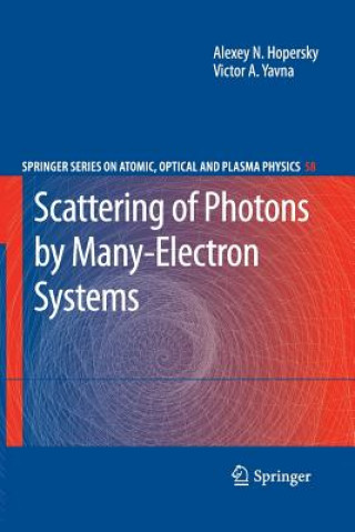 Könyv Scattering of Photons by Many-Electron Systems Alexey N. Hopersky