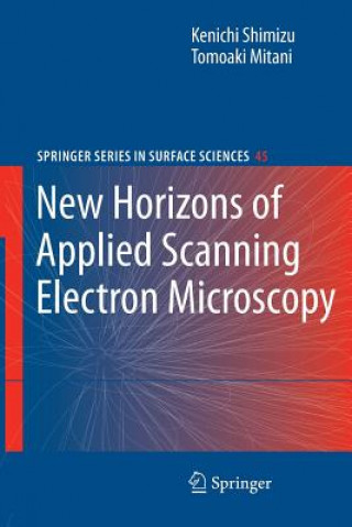 Kniha New Horizons of Applied Scanning Electron Microscopy Kenichi Shimizu