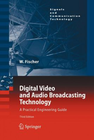 Könyv Digital Video and Audio Broadcasting Technology Walter Fischer
