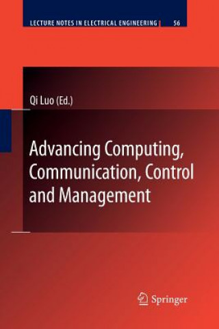 Książka Advancing Computing, Communication, Control and Management Qi Luo