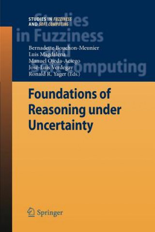 Carte Foundations of Reasoning under Uncertainty Bernadette Bouchon-Meunier
