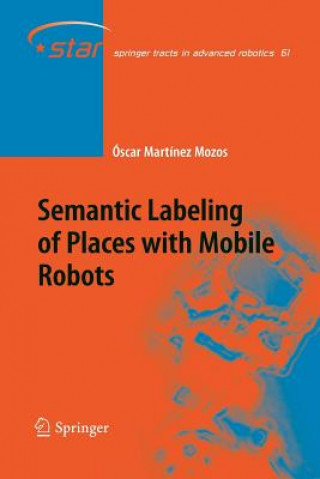 Kniha Semantic Labeling of Places with Mobile Robots Óscar Martinez Mozos